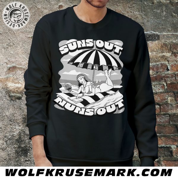 Suns Out Nuns Out (Hoodies & Crewnecks)